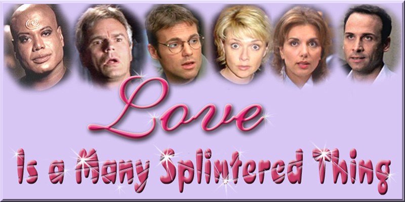 'Love is a Many Splintered Thing'